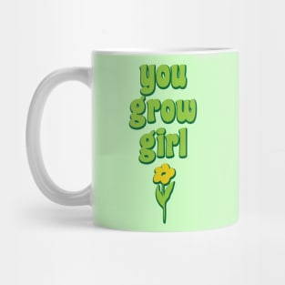 You Grow Girl Plant Pun Funny Gardener Gift Mug